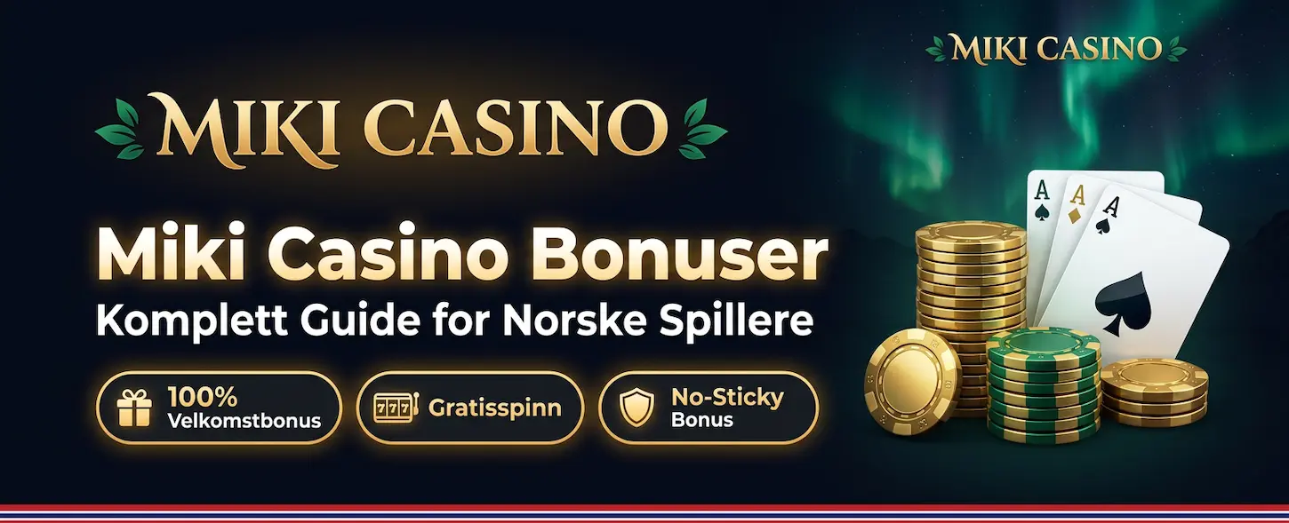Miki Casino bonuser – komplett guide til velkomstbonus, gratisspinn og no-sticky bonus for norske spillere.
