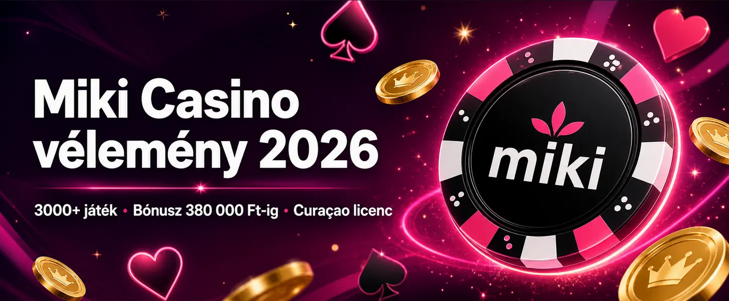 Miki Casino vélemény 2026 - bónuszok, játékok és licenc egy helyen