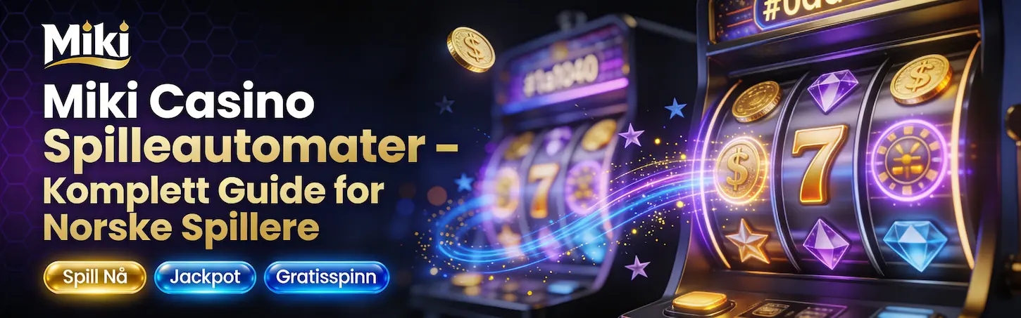 Miki Casino spilleautomater – komplett guide til de beste spillene for norske spillere.